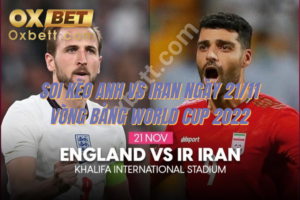 Soi Kèo Anh vs Iran 1