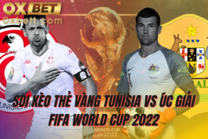soi kèo thẻ vàng Tunisia vs Úc 1