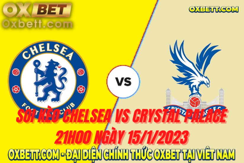 Soi kèo Chelsea vs Crystal Palace 1